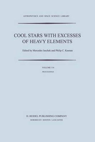 Cover image for Cool Stars with Excesses of Heavy Elements: Proceedings of the Strasbourg Observatory Colloquium Held at Strasbourg, France, July 3-6, 1984