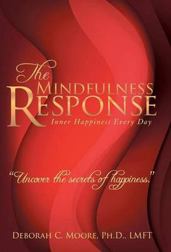 Cover image for The Mindfulness Response: Inner Happiness Every Day