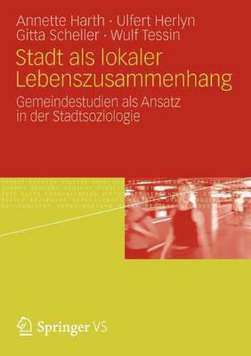 Cover image for Stadt als lokaler Lebenszusammenhang: Gemeindestudien als Ansatz in der Stadtsoziologie