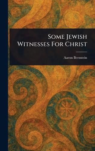 Cover image for Some Jewish Witnesses For Christ