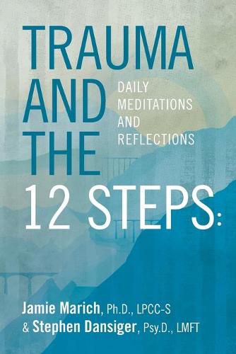 Cover image for Trauma and the 12 Steps: Daily Meditations and Reflections