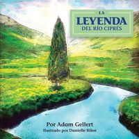 Cover image for La Leyenda del Rio Cipres