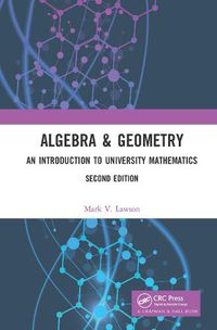 Cover image for Algebra & Geometry: An Introduction to University Mathematics