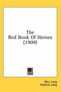 Cover image for The Red Book of Heroes (1909)