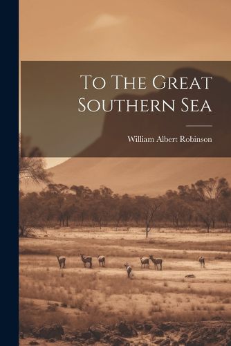 Cover image for To The Great Southern Sea