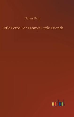 Cover image for Little Ferns For Fanny's Little Friends