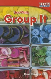 Cover image for Use Math: Group It