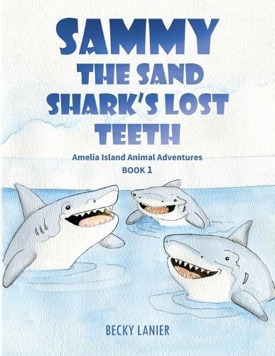 Cover image for Sammy the Sand Shark's Lost Teeth