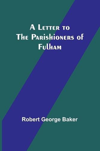 Cover image for A Letter to the Parishioners of Fulham