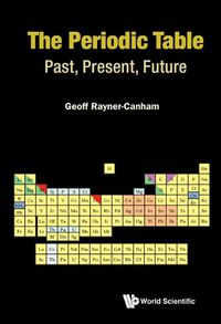 Cover image for Periodic Table, The: Past, Present, And Future