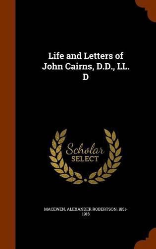 Life and Letters of John Cairns, D.D., LL. D