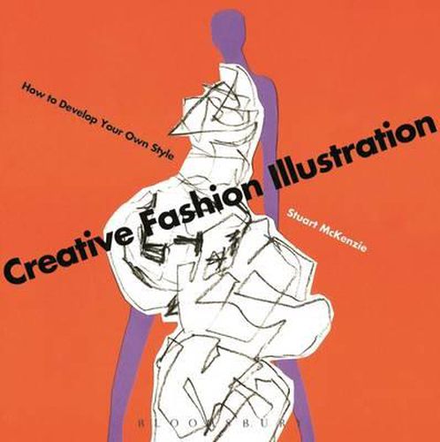 Cover image for Creative Fashion Illustration: How to Develop Your Own Style