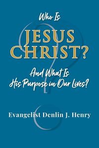 Cover image for Who Is Jesus Christ?