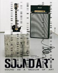 Cover image for Sound Art: Sound as a Medium of Art