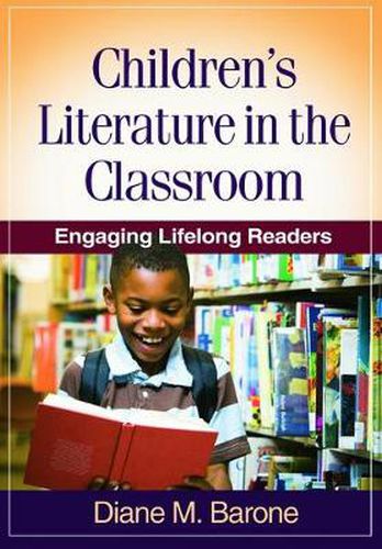 Cover image for Children's Literature in the Classroom: Engaging Lifelong Readers