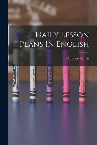 Cover image for Daily Lesson Plans In English