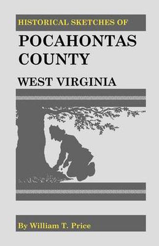 Cover image for Historical Sketches of Pocahontas County, West Virginia