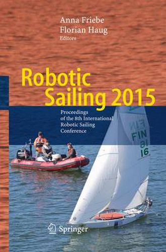 Cover image for Robotic Sailing 2015: Proceedings of the 8th International Robotic Sailing Conference