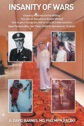 Cover image for Insanity of Wars: Choosing Medicine and the Military