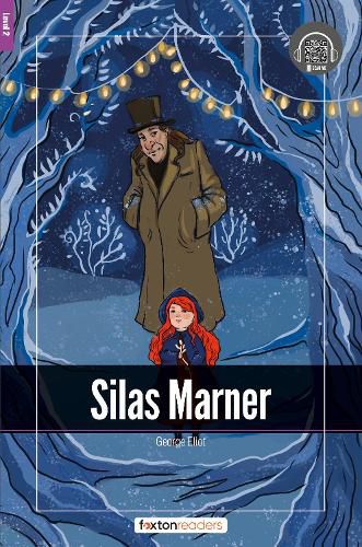 Cover image for Silas Marner - Foxton Readers Level 2 (600 Headwords CEFR A2-B1) with free online AUDIO