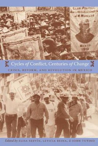 Cover image for Cycles of Conflict, Centuries of Change: Crisis, Reform, and Revolution in Mexico