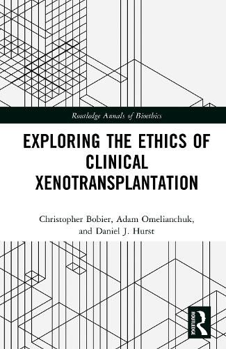 Cover image for Exploring the Ethics of Clinical Xenotransplantation
