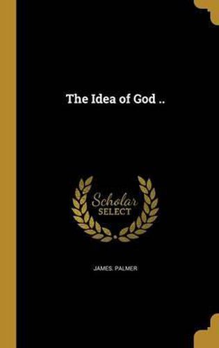Cover image for The Idea of God ..