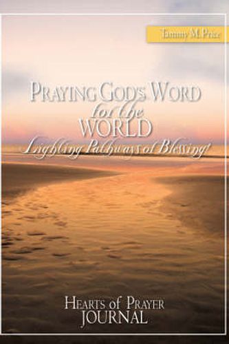 Cover image for PRAYING GOD'S WORD for the WORLD-Lighting Pathways of Blessing!