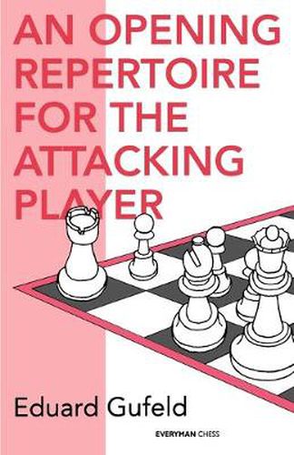 Cover image for Opening Repertoire for the Attacking Player