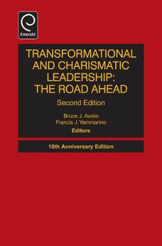 Cover image for Transformational and Charismatic Leadership: The Road Ahead