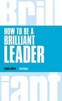Cover image for How to Be a Brilliant Leader