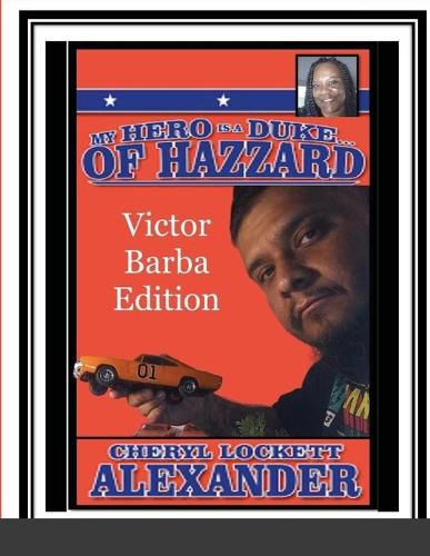 My Hero Is a Duke...of Hazzard Victor Barba Edition
