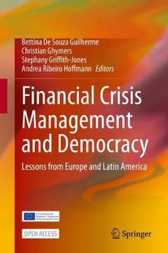 Financial Crisis Management and Democracy: Lessons from Europe and Latin America