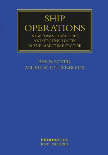Cover image for Ship Operations: New Risks, Liabilities and Technologies in the Maritime Sector