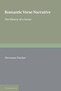 Cover image for Romantic Verse Narrative: The History of a Genre