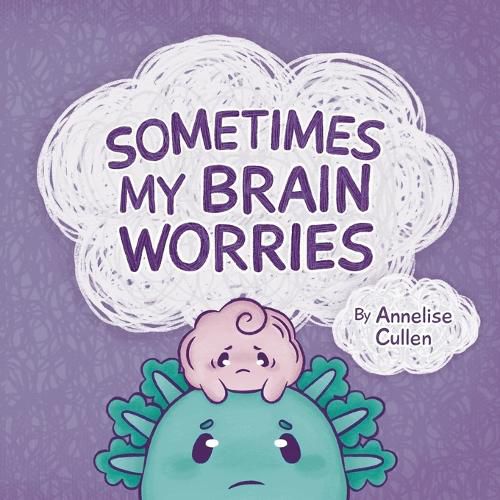 Cover image for Sometimes My Brain Worries