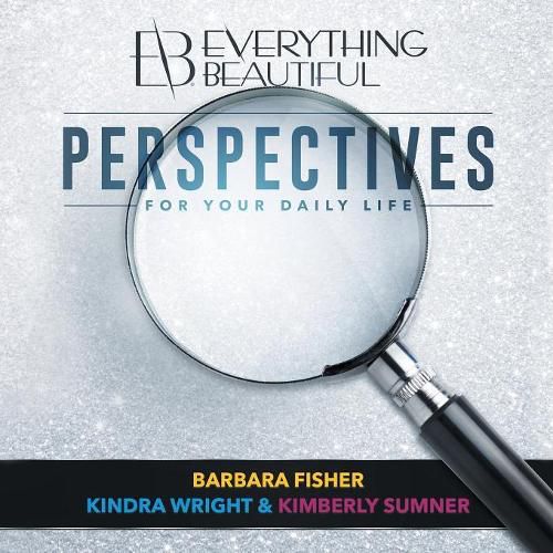 Cover image for Everything Beautiful: Perspectives for Your Daily Life