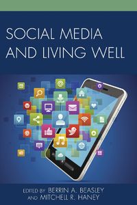 Cover image for Social Media and Living Well