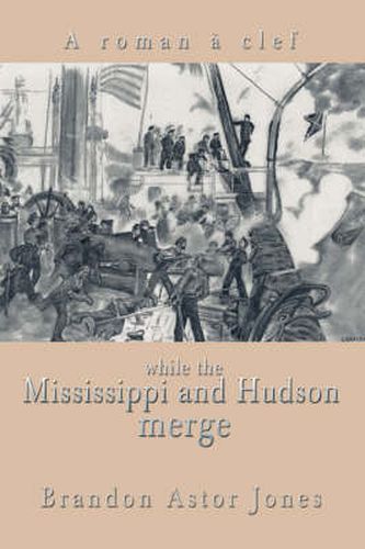 Cover image for While the Mississippi and Hudson Merge