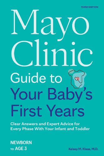 Cover image for Mayo Clinic Guide to Your Baby's First Years, 3rd Edition