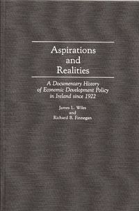Cover image for Aspirations and Realities: A Documentary History of Economic Development Policy in Ireland Since 1922