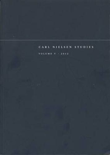 Cover image for Carl Nielsen Studies: Volume 5