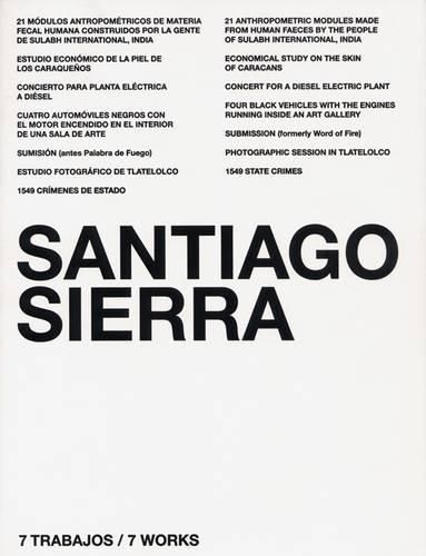 Santiago Sierra: 7 Works/7 Trabajos