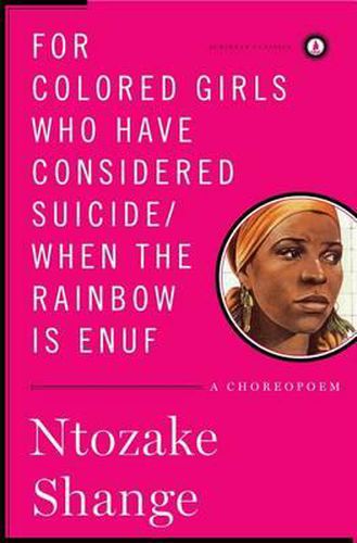 For Colored Girls Who Have Considered Suicide/When the Rainbow Is Enuf: A Choreopoem