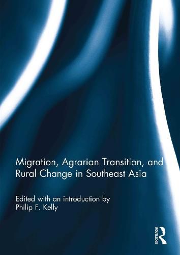 Migration, Agrarian Transition, and Rural Change in Southeast Asia