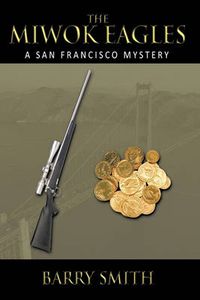 Cover image for The Miwok Eagles: A San Francisco Mystery