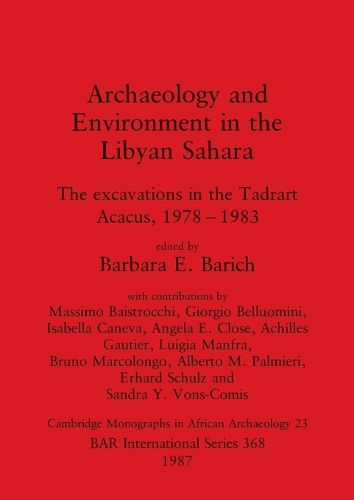 Archaeology and Environment in the Libyan Sahara