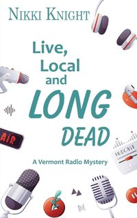 Cover image for Live, Local, and Long Dead