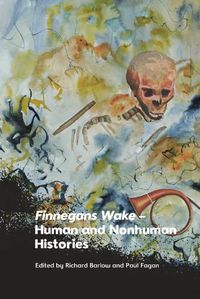 Cover image for Finnegans Wake Human and Nonhuman Histories