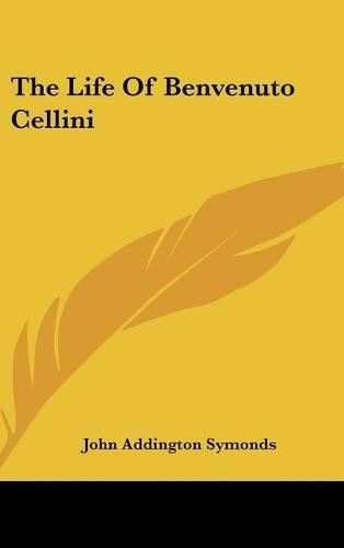 Cover image for The Life of Benvenuto Cellini